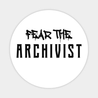 Archivist - Fear the archivist Magnet